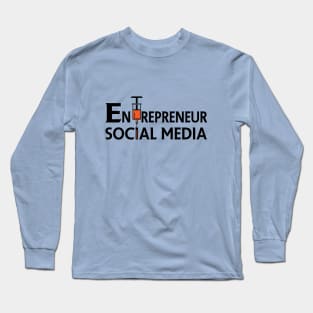 ENTREPRENEUR SOCIAL MEDIA Long Sleeve T-Shirt